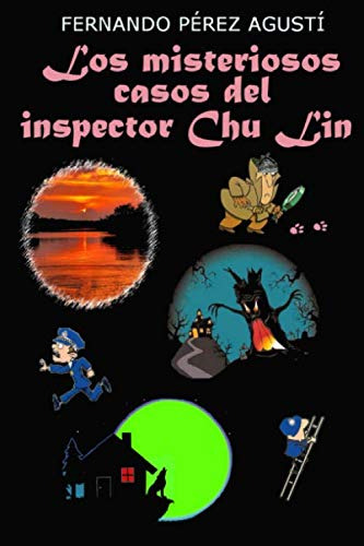 Los Misteriosos Casos Del Inspector Chu Lin (chu Lin Saga) (