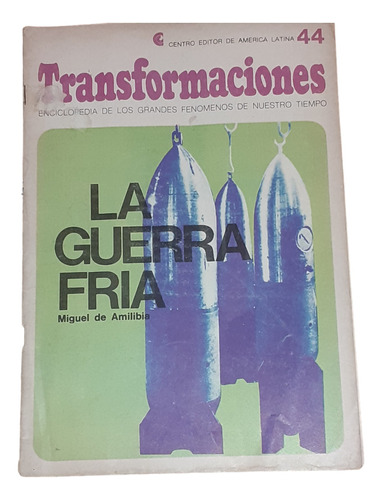 La Guerra Fría - Transformaciones Nº 44