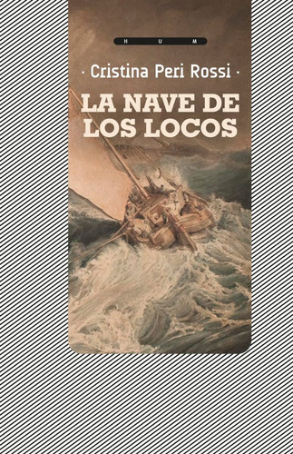 Nave De Los Locos / Cristina Peri Rossi / Enviamos