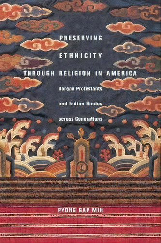 Preserving Ethnicity Through Religion In America, De Pyong Gap Min. Editorial New York University Press, Tapa Blanda En Inglés