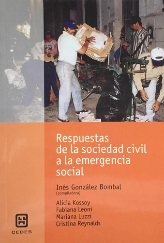 Respuestas De La Sociedad Civil A La Emergencia Social, De González Bombal, Ines. Editorial Cedes, Tapa Blanda En Español, 2003