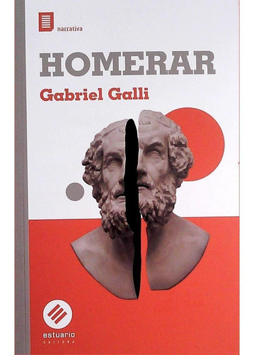 Homerar, De Galli Gabriel. Editorial Estuario, Tapa Blanda, Edición 1 En Español