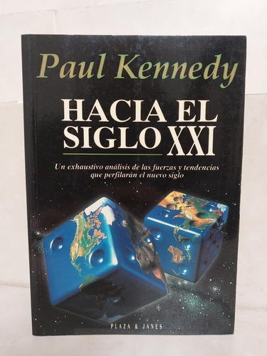 Hacia El Siglo X X I (21). Paul Kennedy