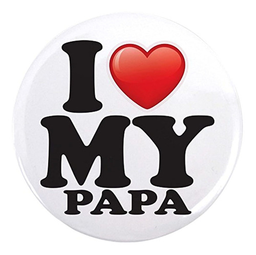 3.5 Inch Button I Love My Papa Grandpa Grandfather