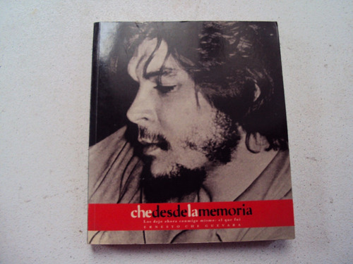 Che Desde La Memoria - Hernesto Che Guevara