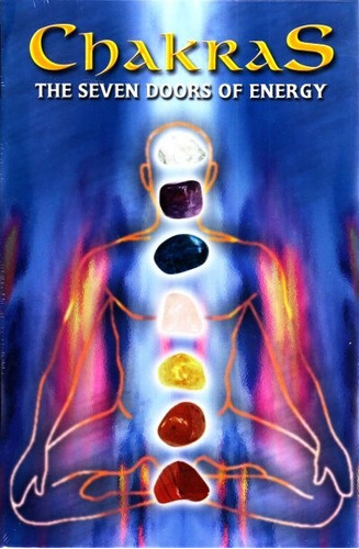 Chakras The Seven Doors Of Energy ( Libro + Cristales ) - La