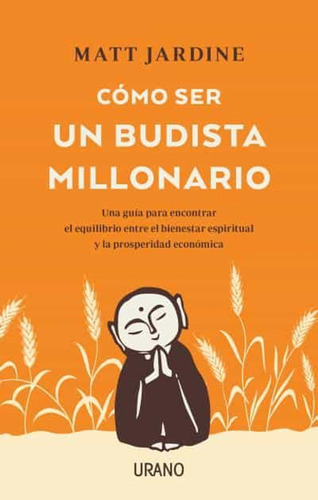 Como Ser Un Budista Millonario / Matt Jardine