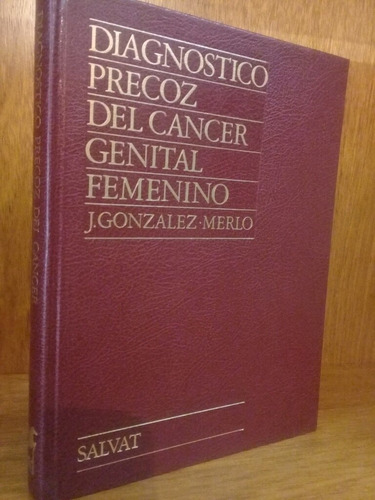 Diagnóstico Precoz Cancer Genital Femenino - Gonzalez Merlo
