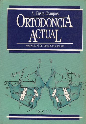 Libro Ortodoncia Actual De Arturo Costa Campos