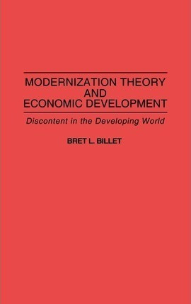 Modernization Theory And Economic Development - Bret L. B...