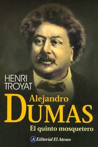Alejandro Dumas - Troyat Henri