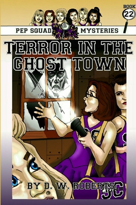 Libro Pep Squad Mysteries Book 22: Terror In The Ghost To...