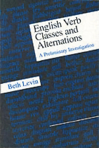 English Verb Classes And Alternations, De Beth Levin. Editorial University Chicago Press, Tapa Blanda En Inglés