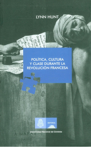 Politica, Cultura Y Clase Durante La Revolucion Francesa, De Lynn Hunt. Editorial Argentina-silu, Tapa Blanda, Edición 2011 En Español