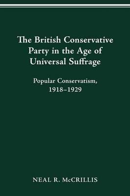 Libro The British Conservative Party In The Age Of Univer...