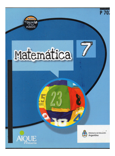 Matemática 7 - El Mundo En Tus Manos - Aique