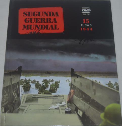 Segunda Guerra Mundial 15 El Día D 1934 G16