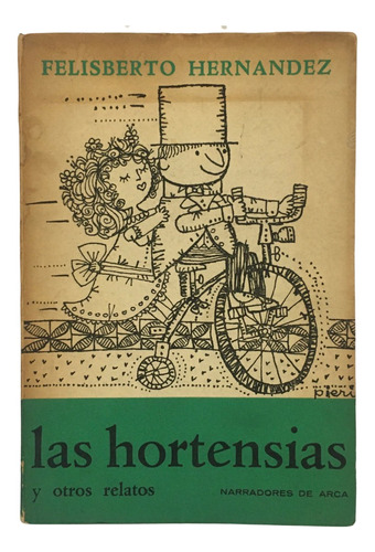 Felisberto Hernandez Las Hortensias Y Otros Relatos