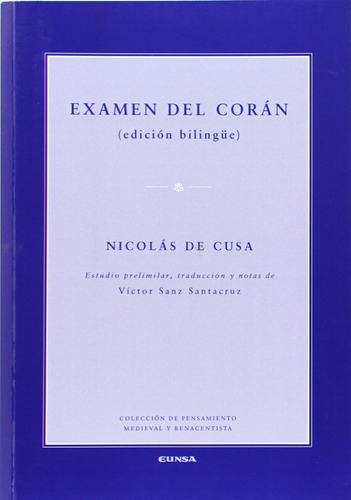 Examen Del Corán (edición Biligüe) (de Pensamiento Medieval 