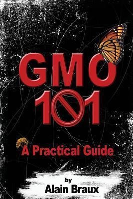 Libro Gmo 101 - A Practical Guide - Alain Braux