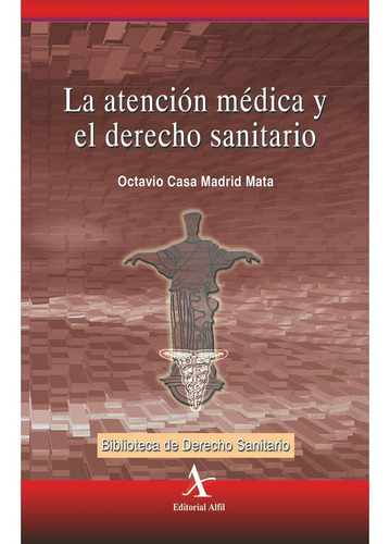 La Atención Médica Y El Derecho Sanitario