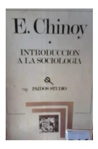 Introduccion A La Sociologia Chinoy C3