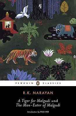 A Tiger For Malgudi And The Man-eater Of Malgudi - R K Na...