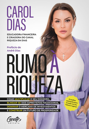 Rumo À Riqueza, De Carol Dias. Editora Gente, Capa Mole Em Português, 2021