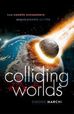 Libro Colliding Worlds : How Cosmic Encounters Shaped Pla...