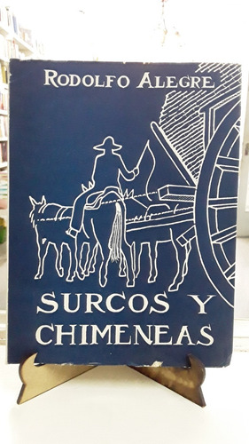 Surcos Y Chimeneas Rodolfo Alegre Buenos Aires 1963 