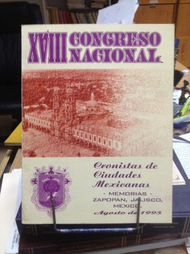 Congreso Nacional De Cronistas De Ciudades Mexicanas Xviii