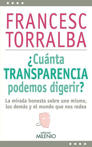 Libro ¿cuánta Transparencia Podemos Digerir?