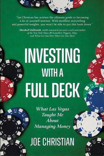 Investing With A Full Deck - What Las Vegas Taught Me About Managing Money, De Joe Christian. Editorial Far Better Llc, Tapa Blanda En Inglés