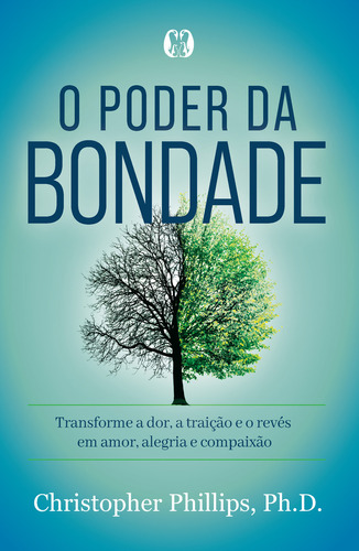 O poder da bondade, de Phillips, Christopher. Editora CITADEL - CDG, capa mole, edição 1 em português, 2023