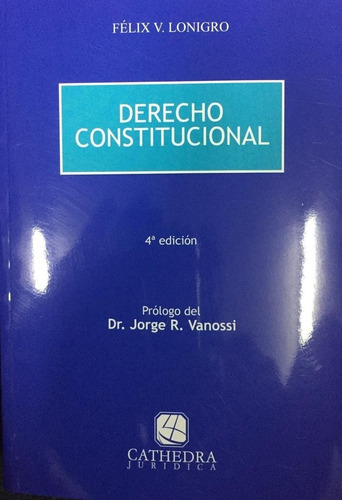Derecho Constitucional Lonigro 4 Ed. Actualizada 2020