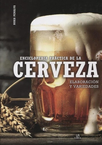 Enciclopedia Practica De La Cerveza - Nuria Penalva