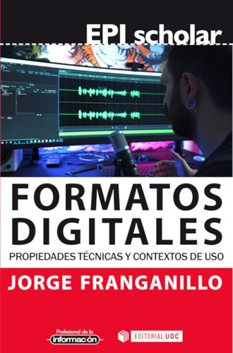 Formatos digitales - Franganillo Fernández, Jorge  - * 