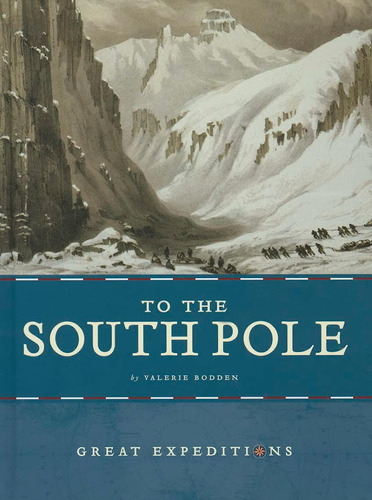 Libro:  To The South Pole (great Expeditions)