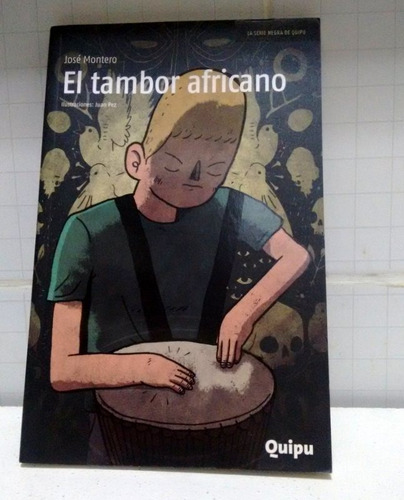 Libro El Tambor Africano  Igual A Nuevo !!!quipu J. Montero