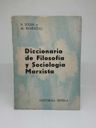 Diccionario De Filosofia Y Sociologia Marxista P Iudin 