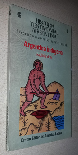 Argentina Indígena Raúl Mandrini Año 1983