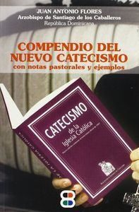 Compendio Del Nuevo Catecismo Con Notas Pastor.ejemplos -...