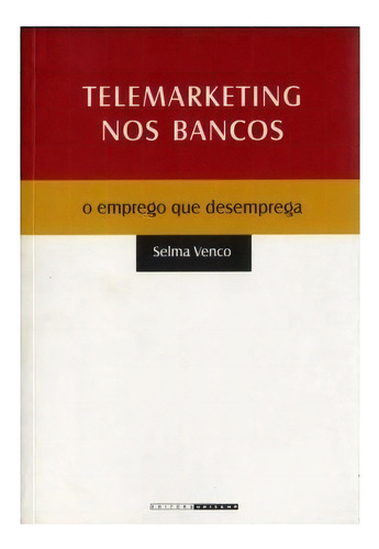 TELEMARKETING NOS BANCOS, de Venco, Selma. Editora UNICAMP, capa mole em português