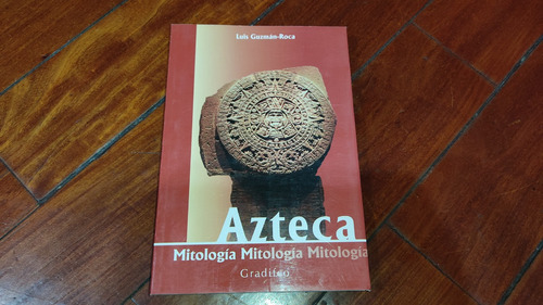 Mitologia Azteca- Luis Guzman-roca-gradifco- (nuevo)