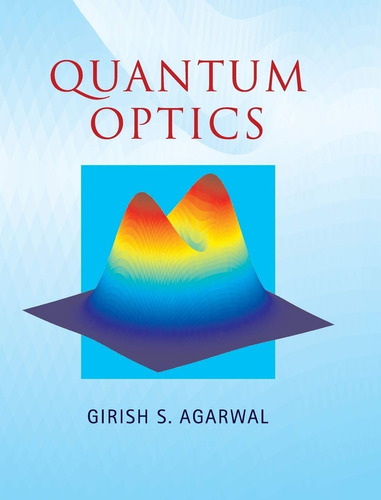 Livro Quantum Optics - Agarwal, Girish S. [2012]