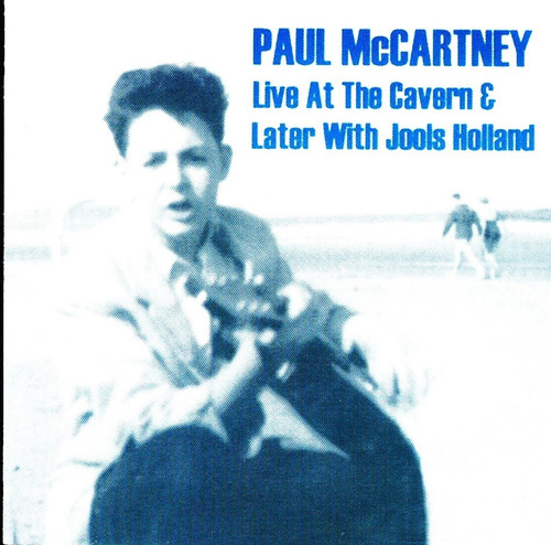 Paul Mccartney Cavern 99+jools Holland Show Sbd Europa Nvo 