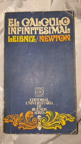 El Cálculo Infinitesimal ][ Leibniz, Newton | Uba