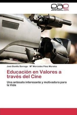 Educacion En Valores A Traves Del Cine  Borrego Jose Baqwe