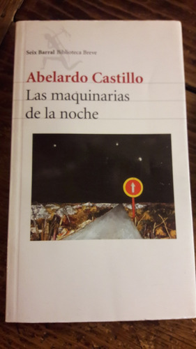  Las Maquinarias De La Noche Abelardo Castillo