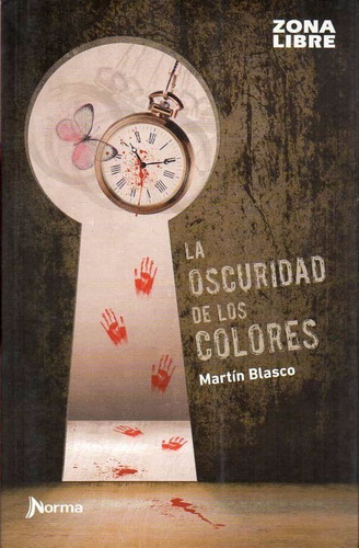 Imagen 1 de 1 de La Oscuridad De Los Colores - Martín Blasco